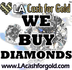 We buy diamonds LA Cash for GOld